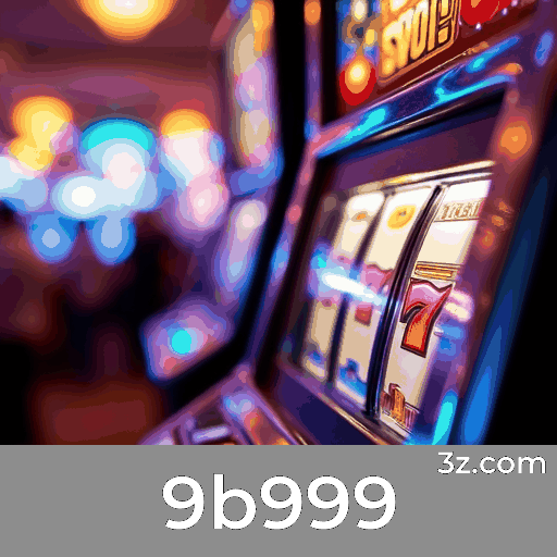 9b999: A Emoção dos Jogos de Cassino e Oportunidades de Ganhar